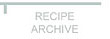 Recipe Archive